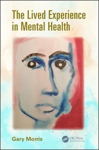 Паперова книга «The Lived Experience in Mental Health», автор Гері Морріс - фото №1