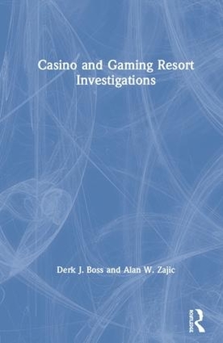 Паперова книга «Casino and Gaming Resort Investigations», авторів Алан В. Заїч, Дерк Дж. Босс - фото №1