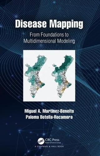 [object Object] «Disease Mapping: From Foundations to Multidimensional Modeling», авторів Мігель А. Мартінес-Беніто, Палома Ботелла-Рокамора - фото №1