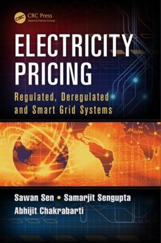Бумажная книга «Electricity Pricing: Regulated, Deregulated and Smart Grid Systems», авторов Абхиджит Чакрабарти, Самарджит Сенгупта, Саван Сен - фото №1