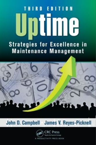 Паперова книга «Uptime: Strategies for Excellence in Maintenance Management, Third Edition», авторів Джеймс В. Рейес-Пікнелл, Джон Д. Кемпбелл - фото №1
