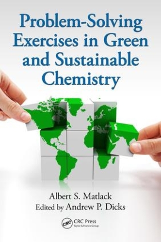 Паперова книга «Problem-Solving Exercises in Green and Sustainable Chemistry», авторів Альберт С. Матлак, Ендрю П. Дікс - фото №1