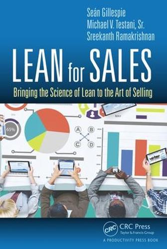 Бумажная книга «Lean for Sales: Bringing the Science of Lean to the Art of Selling», авторов Майкл В. Тестани-старший, Шон Гиллеспи, Срикант Рамакришнан - фото №1