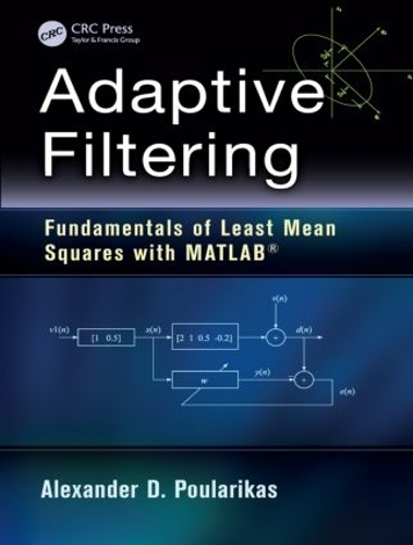 [object Object] «Adaptive Filtering: Fundamentals of Least Mean Squares with MATLAB®», автор Александр Д. Пуларікас - фото №1