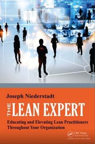 Бумажная книга «The Lean Expert: Educating and Elevating Lean Practitioners Throughout Your Organization», автор Джозеф Нидерштадт - фото №1