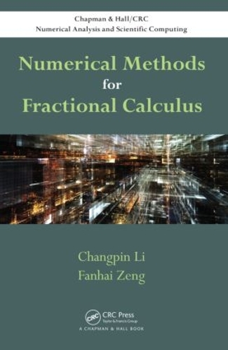 Паперова книга «Numerical Methods for Fractional Calculus», авторів Чанпін Лі, Фанхай Цзен - фото №1