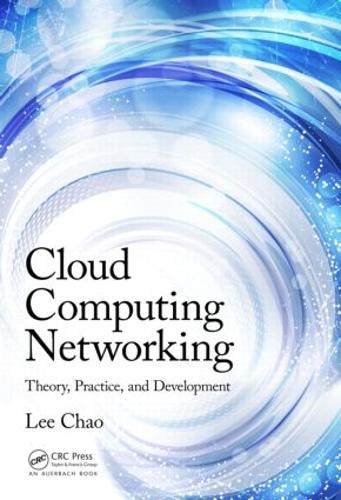 [object Object] «Cloud Computing Networking: Theory, Practice, and Development», автор Лі Чао - фото №1