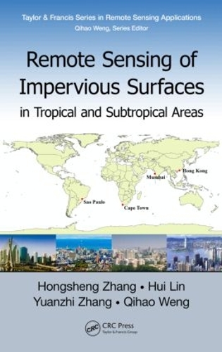 [object Object] «Remote Sensing of Impervious Surfaces in Tropical and Subtropical Areas», авторів Хуншен Чжан, Хуей Лін, Ціхао Венг, Юаньчжи Чжан - фото №1