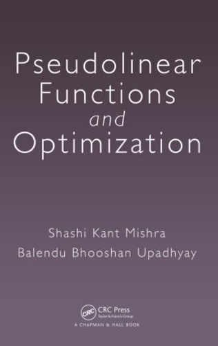 Паперова книга «Pseudolinear Functions and Optimization», авторів Баленду Бхушан Упадх'яй, Шаші Кант Мішра - фото №1