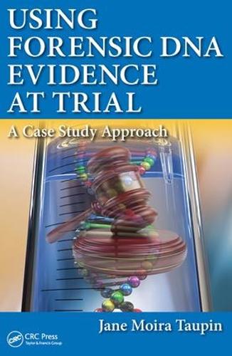 Паперова книга «Using Forensic DNA Evidence at Trial: A Case Study Approach», автор Джейн Мойра Таупін - фото №1