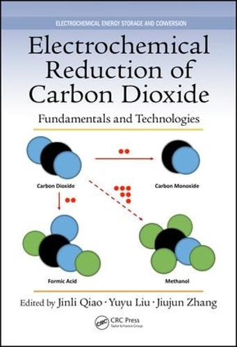 Бумажная книга «Electrochemical Reduction of Carbon Dioxide: Fundamentals and Technologies» - фото №1