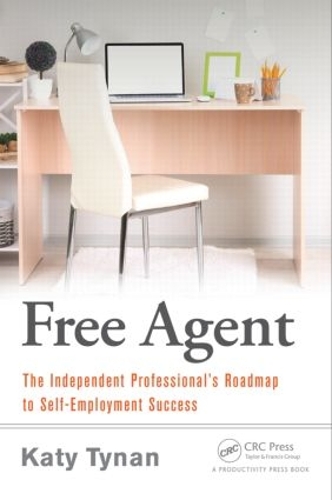 Бумажная книга «Free Agent: The Independent Professional's Roadmap to Self-Employment Success», автор Кэти Тайнан - фото №1