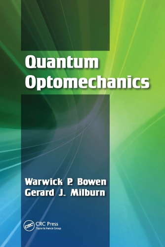 Паперова книга «Quantum Optomechanics», авторів Жерар Дж. Мілберн, Ворвік П. Боуен - фото №1