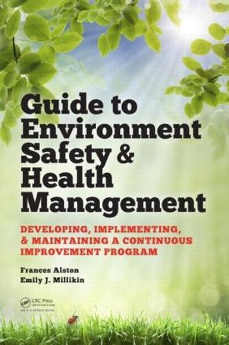 [object Object] «Guide to Environment Safety and Health Management: Developing, Implementing, and Maintaining a Continuous Improvement Program», автор Фрэнсис Алстон - фото №1