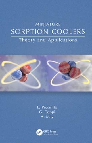 Паперова книга «Miniature Sorption Coolers: Theory and Applications», авторів Ендрю Мей, Габріела Коппі, Лусіо Піккірілло - фото №1