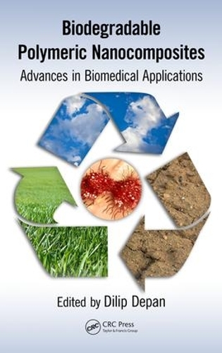 Бумажная книга «Biodegradable Polymeric Nanocomposites: Advances in Biomedical Applications» - фото №1