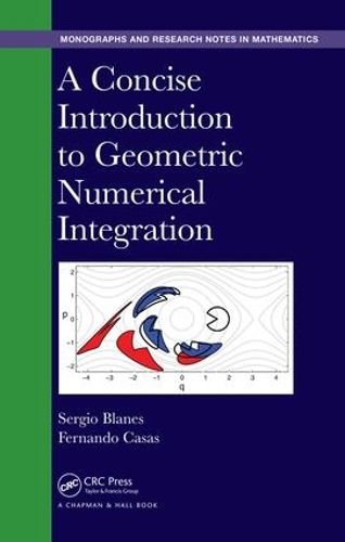 [object Object] «A Concise Introduction to Geometric Numerical Integration», авторів Фернандо Касас, Серхіо Бланес - фото №1