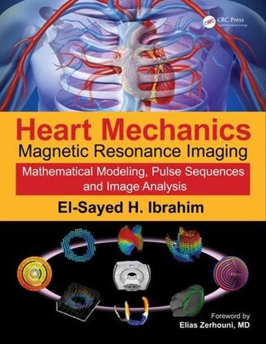Бумажная книга «Heart Mechanics: Magnetic Resonance Imaging—Mathematical Modeling, Pulse Sequences, and Image Analysis» - фото №1