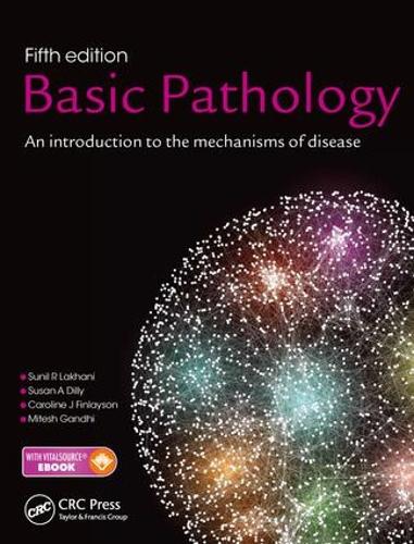 Бумажная книга «Basic Pathology: An introduction to the mechanisms of disease», авторов Каролина Дж. Финлейсон, Митеш Ганди, Сунил Р. Лакхани, Сьюзен А. Дилли - фото №1