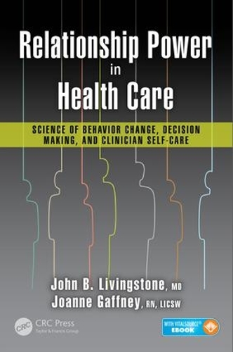 Бумажная книга «Relationship Power in Health Care: Science of Behavior Change, Decision Making, and Clinician Self-Care» - фото №1