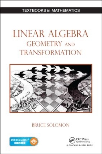[object Object] «Linear Algebra, Geometry and Transformation», автор Брюс Соломон - фото №1