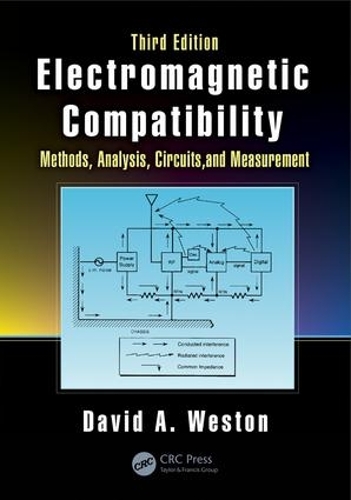 Бумажная книга «Electromagnetic Compatibility: Methods, Analysis, Circuits, and Measurement, Third Edition», автор Дэвид А. Уэстон - фото №1