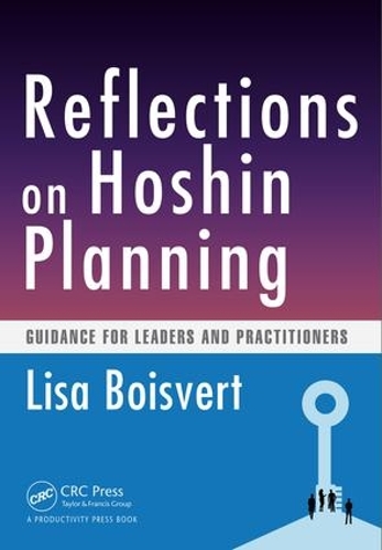 Бумажная книга «Reflections on Hoshin Planning: Guidance for Leaders and Practitioners», автор Лиза Буаверт - фото №1
