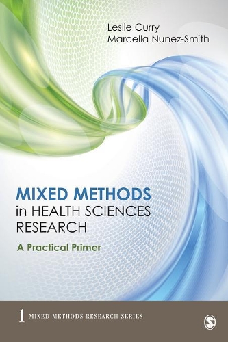 [object Object] «Mixed Methods in Health Sciences Research: A Practical Primer», авторов Лесли А. Карри, Марселла Нуньес-Смит - фото №1