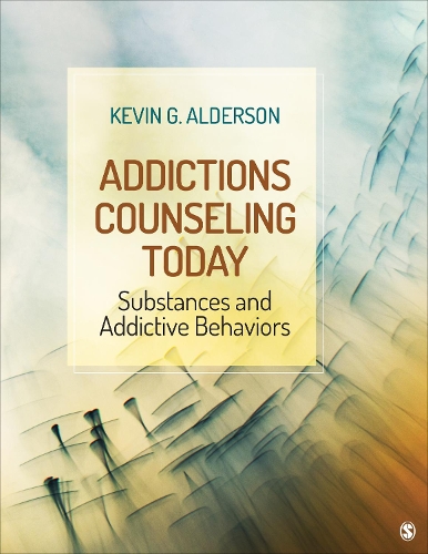 Бумажная книга «Addictions Counseling Today: Substances and Addictive Behaviors», автор Кевин Г. Алдерсон - фото №1