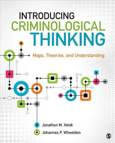 Паперова книга «Introducing Criminological Thinking: Maps, Theories, and Understanding», авторів Йоганнес П. Вілдон, Джон Хайдт - фото №1