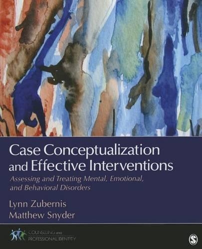 Бумажная книга «Case Conceptualization and Effective Interventions: Assessing and Treating Mental, Emotional, and Behavioral Disorders», авторов Линн Д. С. Зубернис, Мэтью Дж. Снайдер - фото №1