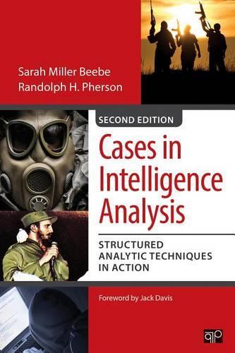 Бумажная книга «Cases in Intelligence Analysis: Structured Analytic Techniques in Action», авторов Рэндольф Х. Ферсон, Сара Миллер Биби - фото №1