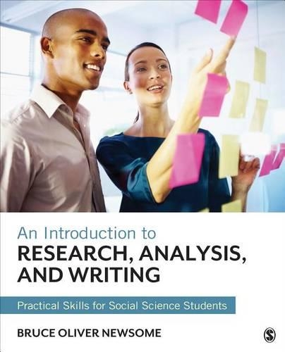 Паперова книга «An Introduction to Research, Analysis, and Writing: Practical Skills for Social Science Students», автор Брюс Олівер Ньюсом - фото №1