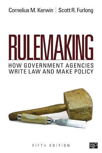 Бумажная книга «Rulemaking: How Government Agencies Write Law and Make Policy», авторов Корнелиус М. Кервин, Скотт Р. Ферлонг - фото №1