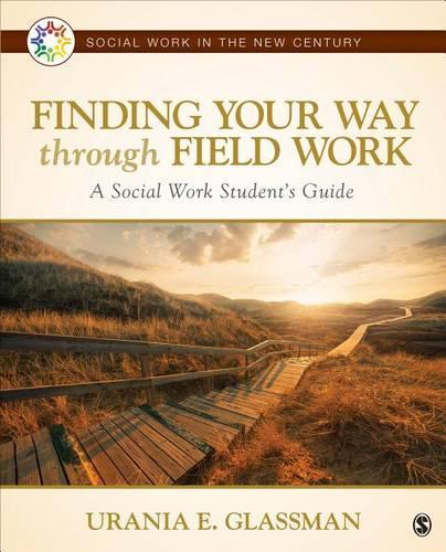 Паперова книга «Finding Your Way Through Field Work: A Social Work Student′s Guide», автор Уранія Е. Глассман - фото №1