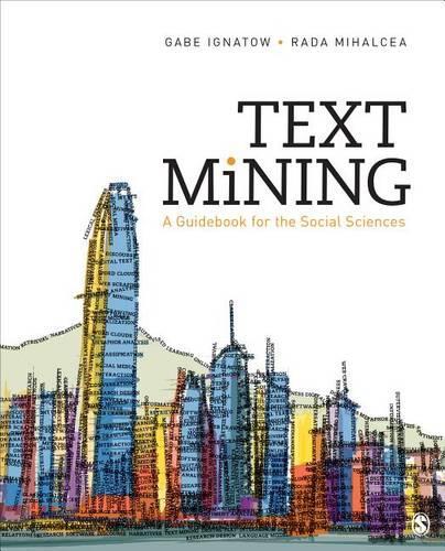 Бумажная книга «Text Mining: A Guidebook for the Social Sciences», автор Гейб Игнатов - фото №1