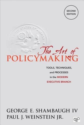 Бумажная книга «The Art of Policymaking: Tools, Techniques and Processes in the Modern Executive Branch», авторов Джордж Шамбау, Пол Дж. Вайнштейн - фото №1