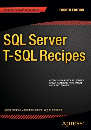 [object Object] «SQL Server T-SQL Recipes», авторов Дэвид Дай, Джейсон Бримхолл, Джонатан Генник, Джозеф Сак, Уэйн Шеффилд - фото №1