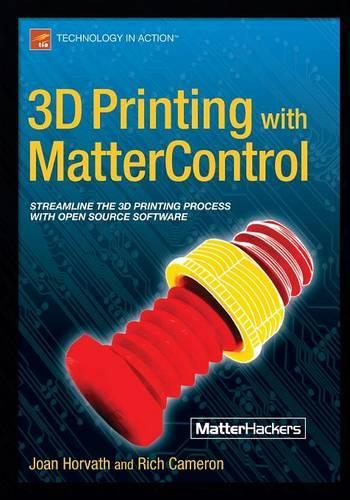 Бумажная книга «3D Printing with MatterControl», авторов Джоан Хорват, Рич Кэмерон - фото №1