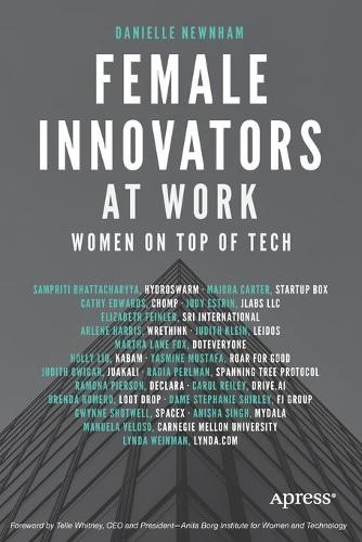Бумажная книга «Female Innovators at Work: Women on Top of Tech», автор Даниэль Ньюнэм - фото №1