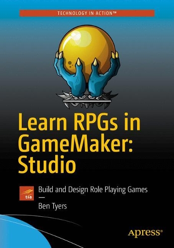 [object Object] «Learn RPGs in GameMaker: Studio: Build and Design Role Playing Games», автор Бен Тайерс - фото №1