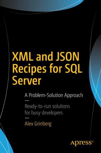 [object Object] «XML and JSON Recipes for SQL Server: A Problem-Solution Approach», автор Алекс Грінберг - фото №1