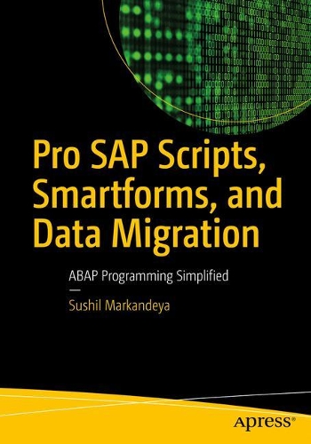 [object Object] «Pro SAP Scripts, Smartforms, and Data Migration: ABAP Programming Simplified», автор Сушил Маркандейя - фото №1