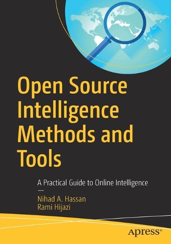 [object Object] «Open Source Intelligence Methods and Tools: A Practical Guide to Online Intelligence», авторів Ніхад А. Хассан, Рамі Хіджазі - фото №1