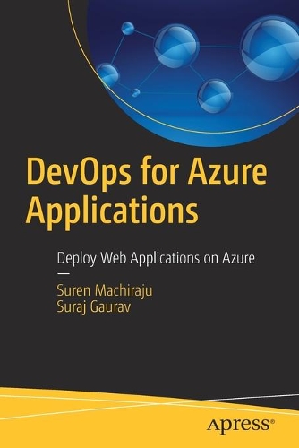 [object Object] «DevOps for Azure Applications: Deploy Web Applications on Azure», авторів Сурадж Гаурав, Сурен Мачіраджу - фото №1
