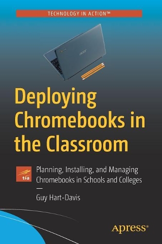 [object Object] «Deploying Chromebooks in the Classroom: Planning, Installing, and Managing Chromebooks in Schools and Colleges», автор Гай Харт-Девіс - фото №1