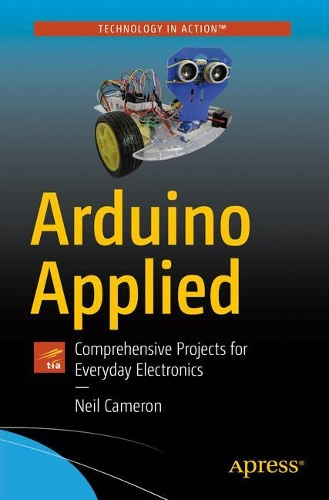 [object Object] «Arduino Applied: Comprehensive Projects for Everyday Electronics», автор Ніл Кемерон - фото №1