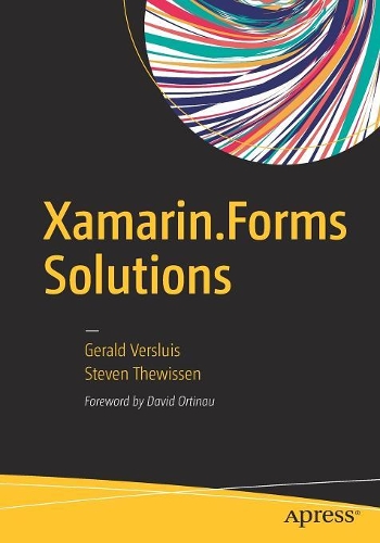 [object Object] «Xamarin.Forms Solutions», авторів Джеральд Верслуїс, Стівен Тевіссен - фото №1