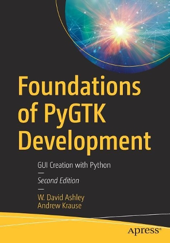 [object Object] «Foundations of PyGTK Development: GUI Creation with Python», авторів Ендрю Краузе, В. Девід Ешлі - фото №1