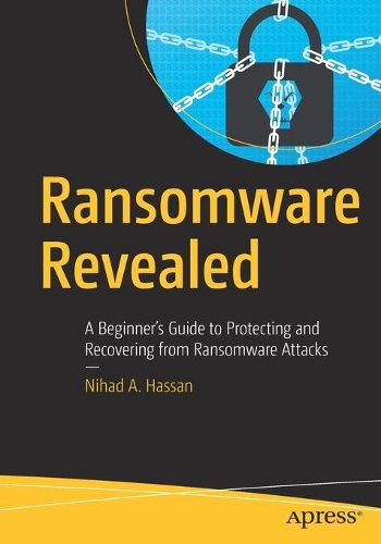 [object Object] «Ransomware Revealed: A Beginner’s Guide to Protecting and Recovering from Ransomware Attacks», автор Ніхад А. Хассан - фото №1
